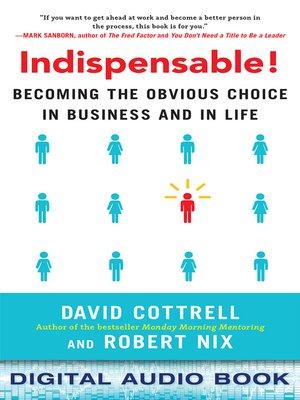 cover image of Indispensable! Becoming the Obvious Choice in Business and in Life